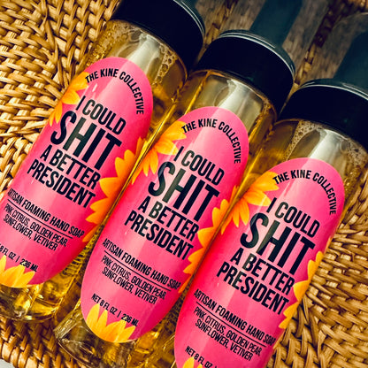 I Could Shit A Better President 6.5oz Foaming Hand Soap