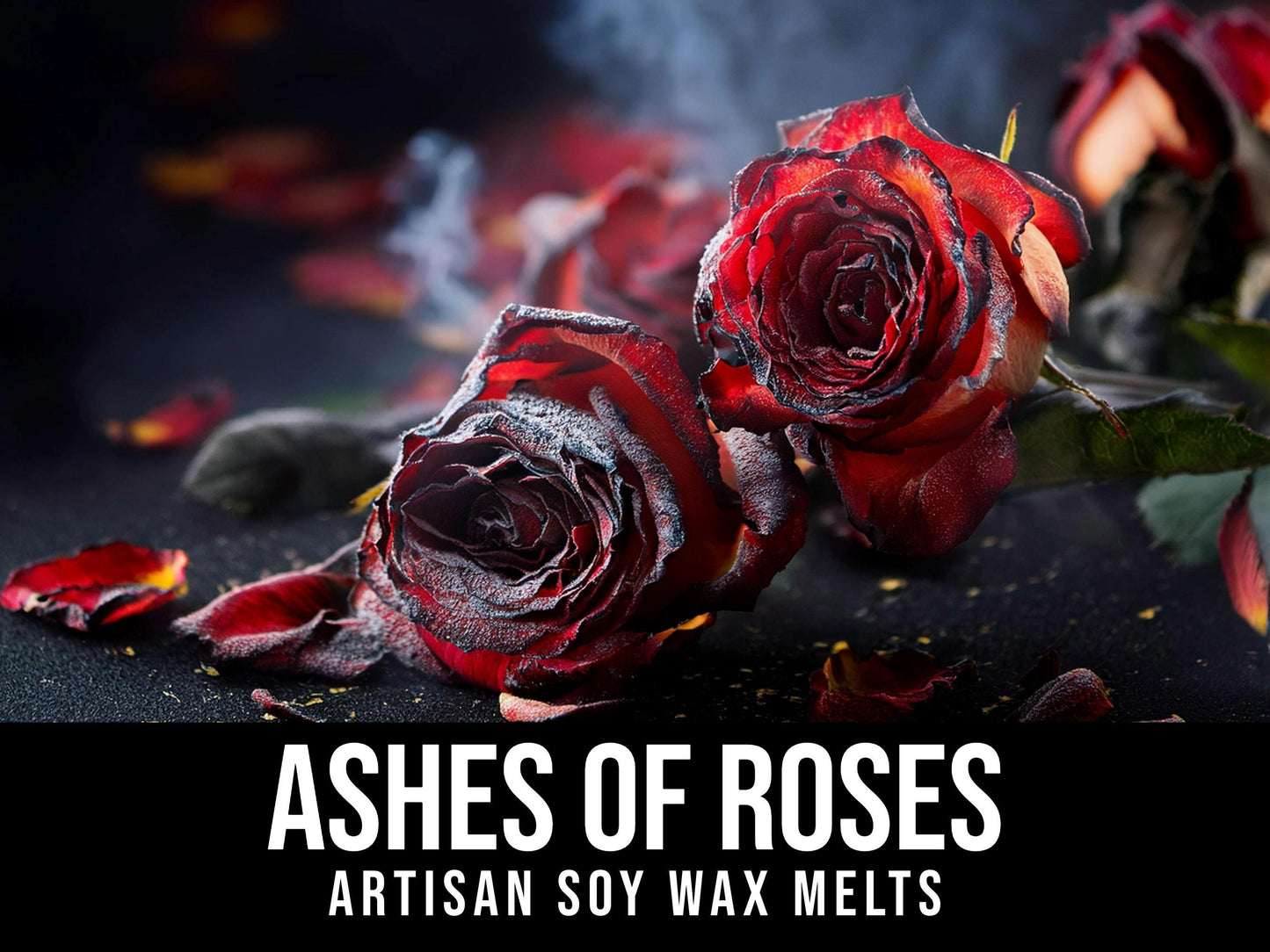 Ashes of Roses - Black Pepper, Rose, Clove, Musk, Caramel 2.4oz Artisan Soy Wax Melts