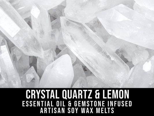Crystal Quartz & Lemon Essential Oil Infused  2.4oz Artisan Soy Wax Melts - Clarity, Purification, Empowerment