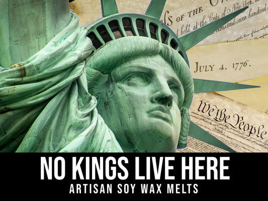 No Kings Live Here - Redwood, Jasmine, Coconut 2.4oz Artisan Soy Wax Melts