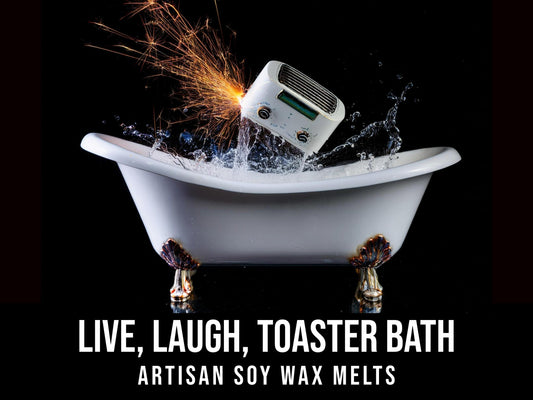 Live, Laugh, Toaster Bath - Violet, Herbal, Sparky Clean 2.4oz Artisan Soy Wax Melts